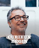 Curieux Bégin: 10 ans de cuisine, plaisir et vino
